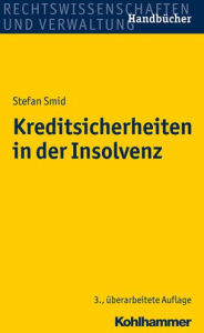 Title: Kreditsicherheiten in der Insolvenz, Author: Stefan Smid