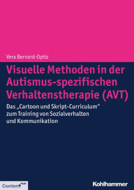Title: Visuelle Methoden in der Autismus-spezifischen Verhaltenstherapie (AVT): Das 