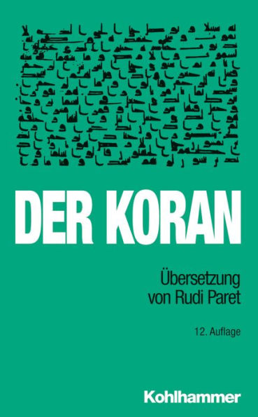 Der Koran: Ubersetzung von Rudi Paret