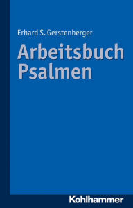 Title: Arbeitsbuch Psalmen, Author: Bjorn Gerstenberger