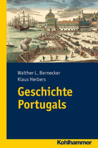 Title: Geschichte Portugals, Author: Walther L. Bernecker