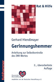 Title: Gerinnungshemmer: Anleitung zur Selbstkontrolle des INR-Wertes, Author: Gerhard Hiendlmayer
