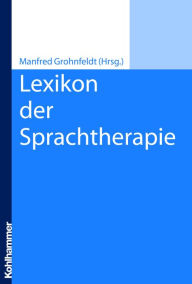 Title: Lexikon der Sprachtherapie, Author: Manfred Grohnfeldt
