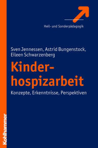 Title: Kinderhospizarbeit: Konzepte - Erkenntnisse - Perspektiven, Author: Sven Jennessen