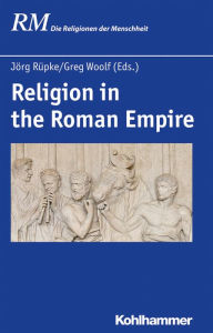 Title: Religion in the Roman Empire, Author: Greg Woolf