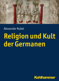 Title: Religion und Kult der Germanen, Author: Alexander Rubel