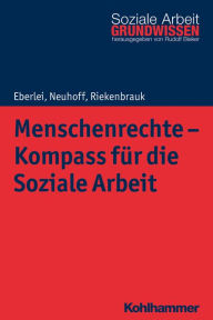 Title: Menschenrechte - Kompass für die Soziale Arbeit, Author: Walter Eberlei