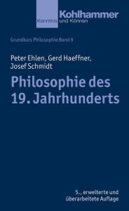 Title: Philosophie des 19. Jahrhunderts, Author: Peter Ehlen