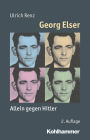 Georg Elser: Allein gegen Hitler