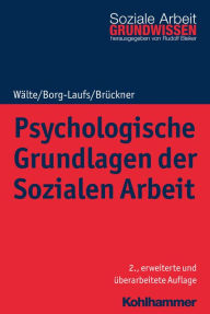 Title: Psychologische Grundlagen der Sozialen Arbeit, Author: Dieter Wälte