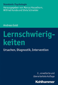 Title: Lernschwierigkeiten: Ursachen, Diagnostik, Intervention, Author: Andreas Gold