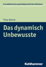 Title: Das dynamisch Unbewusste, Author: Timo Storck