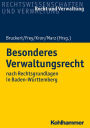 Besonderes Verwaltungsrecht: nach Rechtsgrundlagen in Baden-Württemberg