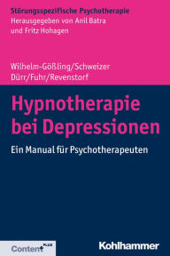 Title: Hypnotherapie bei Depressionen: Ein Manual für Psychotherapeuten, Author: Claudia Wilhelm-Gößling