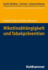Title: Nikotinabhängigkeit und Tabakprävention, Author: Susann Koalick