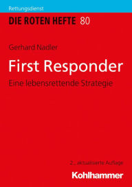 Title: First Responder: Eine lebensrettende Strategie, Author: Gerhard Nadler
