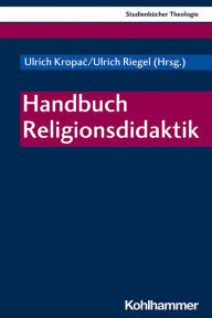 Title: Handbuch Religionsdidaktik, Author: Ulrich Kropac