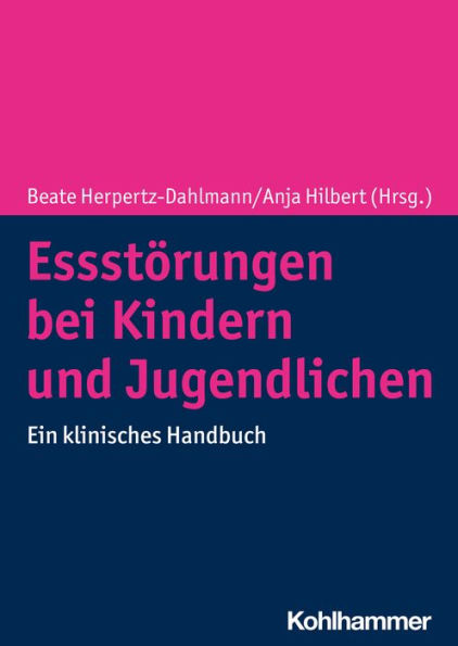 Essstörungen bei Kindern und Jugendlichen: Ein klinisches Handbuch