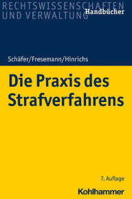 Title: Die Praxis des Strafverfahrens, Author: Thomas Fresemann