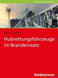 Title: Hubrettungsfahrzeuge im Brandeinsatz, Author: Bjorn Liedtke