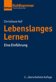 Title: Lebenslanges Lernen: Eine Einführung, Author: Christiane Hof
