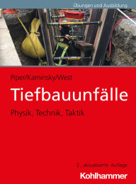 Title: Tiefbauunfälle: Physik, Technik, Taktik, Author: Robin Piper