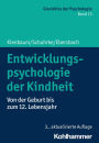 Entwicklungspsychologie der Kindheit: Von der Geburt bis zum 12. Lebensjahr