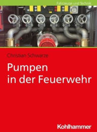 Title: Pumpen in der Feuerwehr, Author: Christian Schwarze