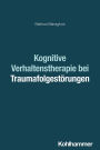 Kognitive Verhaltenstherapie bei Traumafolgestörungen