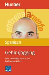 Title: Gehirnjogging Spanisch: Über 100 knifflige Sprach- und Denksportaufgaben / epub-Download, Author: Luciana Ziglio