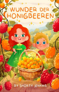 Title: Wunder der Honigbeeren, Author: Sandunika Dissanayake