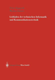 Title: Leitfaden der technischen Informatik und Kommunikationstechnik / Edition 1, Author: Peter Kopacek