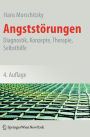 Angststörungen: Diagnostik, Konzepte, Therapie, Selbsthilfe