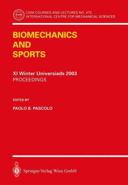 Biomechanics and Sports: Proceedings of the XI Winter Universiads 2003 / Edition 1