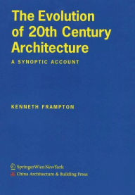 The Evolution of 20th Century Architecture: A Synoptic Account / Edition 1