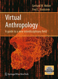 Title: Virtual Anthropology: A guide to a new interdisciplinary field / Edition 1, Author: Gerhard W. Weber