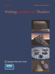 Title: Writing mental rayï¿½ Shaders: A Perceptual Introduction, Author: Andy Kopra