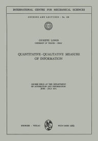 Title: Quantitative-Qualitative Measure of Information: Course held at the Department of Automation and Information, June - July 1972, Author: Guiseppe Longo