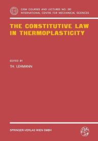 Title: The Constitutive Law in Thermoplasticity, Author: T. Lehmann