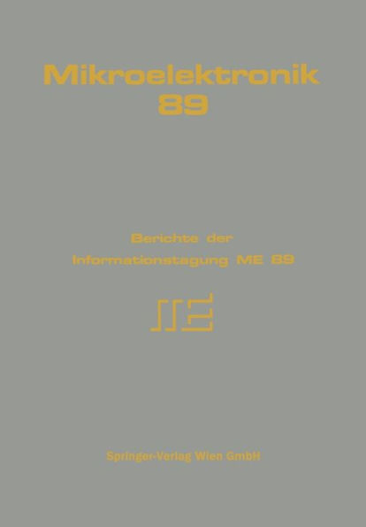 Mikroelektronik 89: Berichte der Informationstagung ME 89