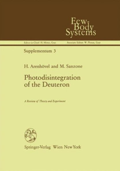 Photodisintegration of the Deuteron: A Review of Theory and Experiment / Edition 1