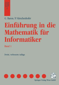Title: Einführung in die Mathematik für Informatiker / Edition 2, Author: Gerd Baron