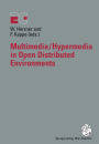 Multimedia/Hypermedia in Open Distributed Environments: Proceedings of the Eurographics Symposium in Graz, Austria, June 6-9, 1994
