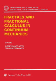 Title: Fractals and Fractional Calculus in Continuum Mechanics, Author: Alberto Carpinteri