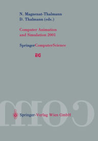 Title: Computer Animation and Simulation 2001: Proceedings of the Eurographics Workshop in Manchester, UK, September 2-3, 2001, Author: Nadia Magnenat-Thalmann