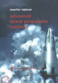 Title: Advanced Space Propulsion Systems, Author: Martin Tajmar