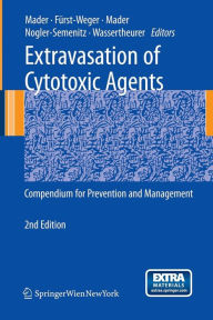 Title: Extravasation of Cytotoxic Agents: Compendium for Prevention and Management / Edition 2, Author: Ines Mader