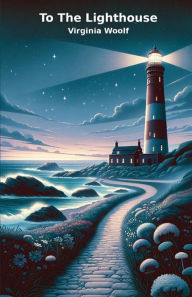 Title: TO THE LIGHTHOUSE(Illustrated), Author: Virginia Woolf
