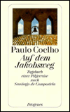 Title: Auf dem Jakobsweg: Tagebuch einer Pilgerreise nach Santiago de Compostela, Author: Paulo Coelho