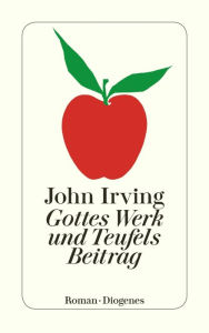 Title: Gottes Werk und Teufels Beitrag, Author: John Irving